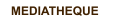 MEDIATHEQUE